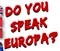 Erasmus + per neodiplomati..."Do you speak Europa?" 